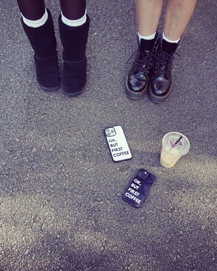 OK, BUT FIRST COFFEE