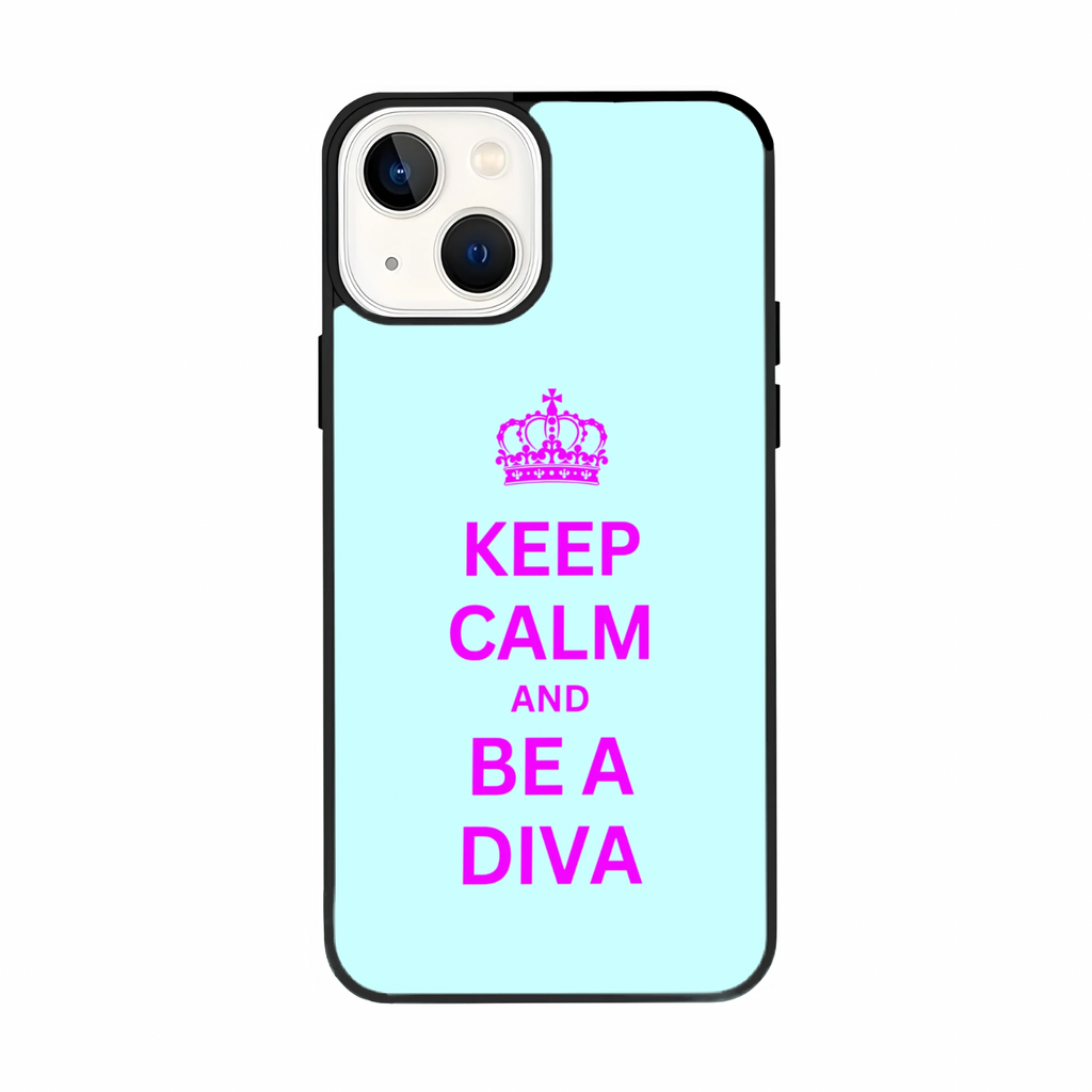 KEEP CALM AND BE A DIVA